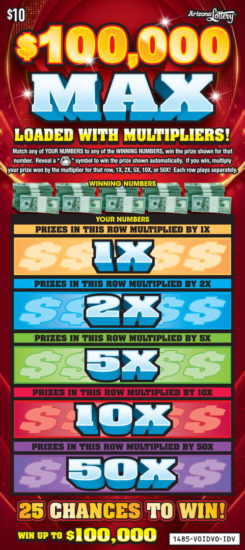$100,000 Max, $10 Ticket, Loaded with multipliers, 25 chances to win, win up to $100,000