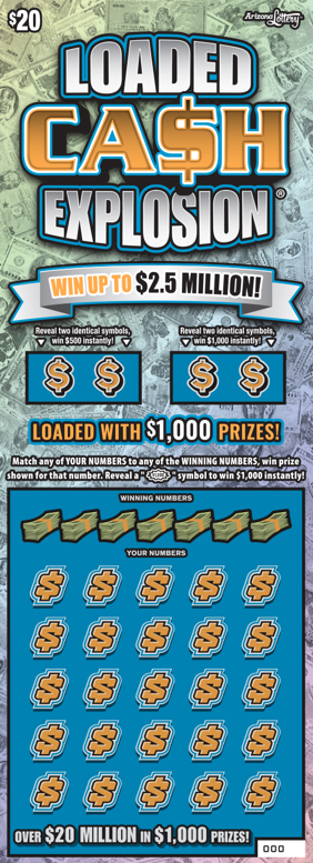 Loaded Cash Explosion, $20 ticket, win up to $2.5 million, loaded with $1,000 prizes, over $20 million in $1,000 prizes